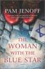 Go to record The woman with the blue star : a novel