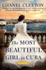 Go to record The most beautiful girl in Cuba : a novel