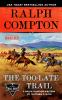 Go to record The Too-Late trail : a Ralph Compton western