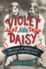 Go to record Violet and Daisy : the story of vaudeville's famous conjoi...