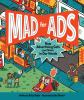 Go to record Mad for ads : how advertising gets (and stays) in our heads