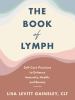 Go to record The book of lymph : self-care practices to enhance immunit...