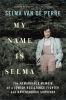 Go to record My name is Selma : the remarkable memoir of a Jewish resis...