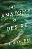 Go to record The anatomy of desire : a novel