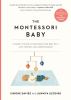 Go to record The Montessori baby : a parent's guide to nurturing your b...