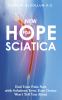 Go to record New hope for sciatica : end your pain now with solutions e...