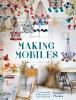 Go to record Making mobiles : create beautiful Polish pajaki from natur...