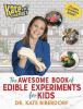 Go to record The awesome book of edible experiments for kids