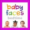 Go to record Baby faces : bedtime.