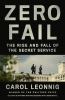 Go to record Zero fail : the rise and fall of the Secret Service