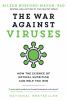 Go to record The war against viruses : how the science of optimal nutri...
