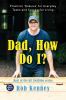 Go to record Dad, how do I? : practical "dadvice" for everyday tasks an...