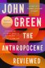 Go to record The Anthropocene reviewed : essays on a human-centered pla...