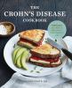 Go to record The Crohn's disease cookbook : 100 recipes and 2 weeks of ...