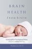 Go to record Brain health from birth : nurturing brain development duri...
