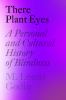 Go to record There plant eyes : a personal and cultural history of blin...