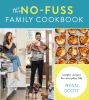 Go to record The no-fuss family cookbook : simple recipes for everyday ...