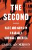 Go to record The second : race and guns in a fatally unequal America