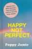 Go to record Happy not perfect : upgrade your mind, challenge your thou...