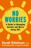 Go to record No worries : a guide to releasing anxiety and worry using ...