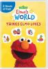 Go to record Elmo's world. Things Elmo loves.