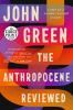 Go to record The Anthropocene reviewed : essays on a human-centered pla...
