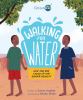 Go to record Walking for water : how one boy stood up for gender equality