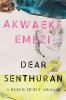 Go to record Dear Senthuran : a Black spirit memoir
