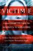 Go to record Victim F : from crime victims to suspects to survivors