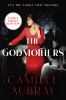 Go to record The godmothers : a novel
