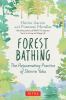 Go to record Forest bathing : the rejuvenating practice of shinrin yoku
