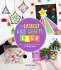Go to record The easiest kids' crafts ever : cute & colorful quick-prep...