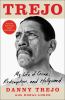 Go to record Trejo : my life of crime, redemption, and Hollywood