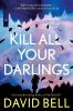 Go to record Kill all your darlings