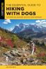 Go to record The essential guide to hiking with dogs : trail-tested tip...