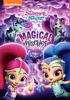 Go to record Shimmer and Shine. Magical mischief.