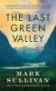 Go to record The last green valley : a novel