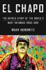 Go to record El Chapo : the untold story of the world's most infamous d...