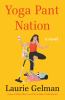 Go to record Yoga pant nation : a novel