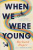 Go to record When we were young : a novel