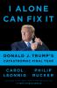 Go to record I alone can fix it : Donald J. Trump's catastrophic final ...