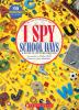 Go to record I spy school days : a book of picture riddles