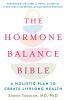 Go to record The hormone balance bible : a holistic plan to create life...