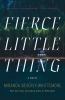 Go to record Fierce little thing : a novel