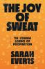 Go to record The joy of sweat : the strange science of perspiration