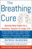 Go to record The breathing cure : exercises to develop new breathing ha...