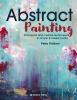 Go to record Abstract painting : 20 projects and creative techniques in...