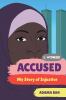 Go to record Accused : my story of injustice