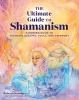 Go to record The ultimate guide to shamanism : a modern guide to shaman...