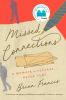 Go to record Missed connections : a memoir in letters never sent
